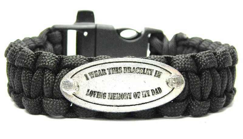 stackable silver bangles -I Wear This In Loving Memory Of My Dad 550 Military Spec Paracord Bracelet